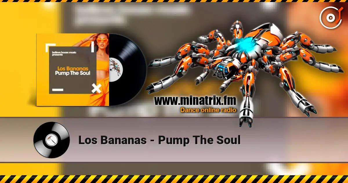 Los Bananas - Pump The Soul listen online in high quality | Minatrix.FM
