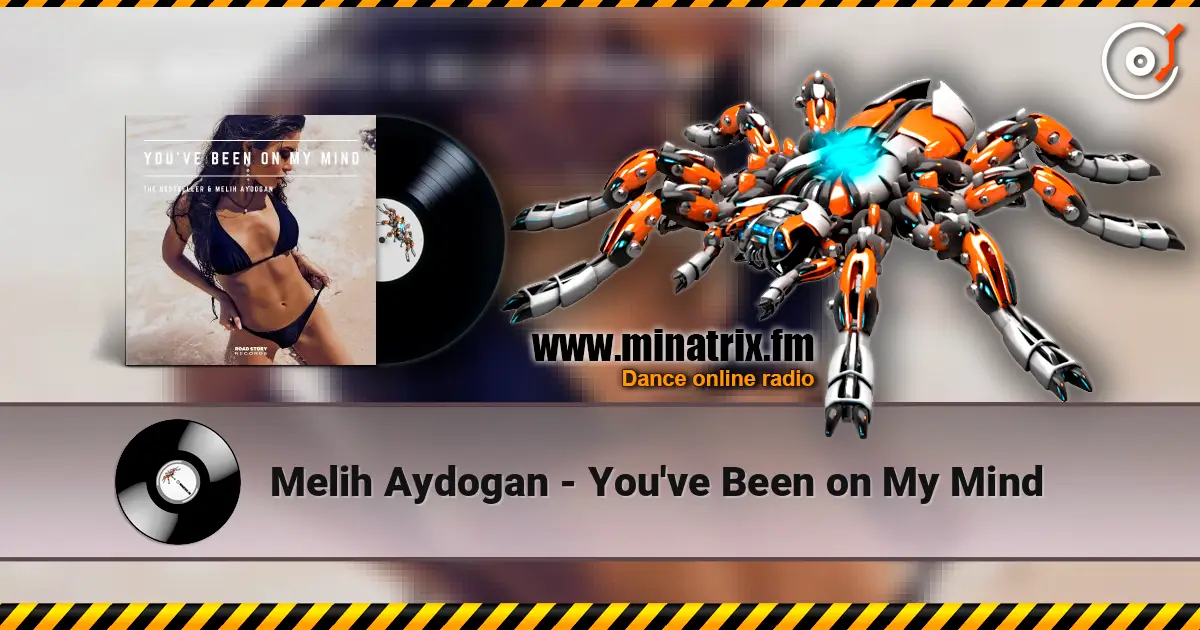 Melih Aydogan - You've Been on My Mind listen online in high quality | Minatrix.FM