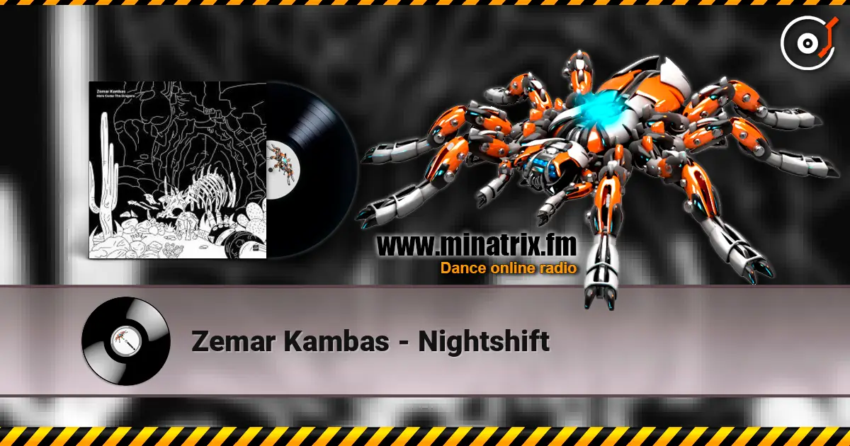 Zemar Kambas - Nightshift слухати онлайн у високій якості | Minatrix.FM