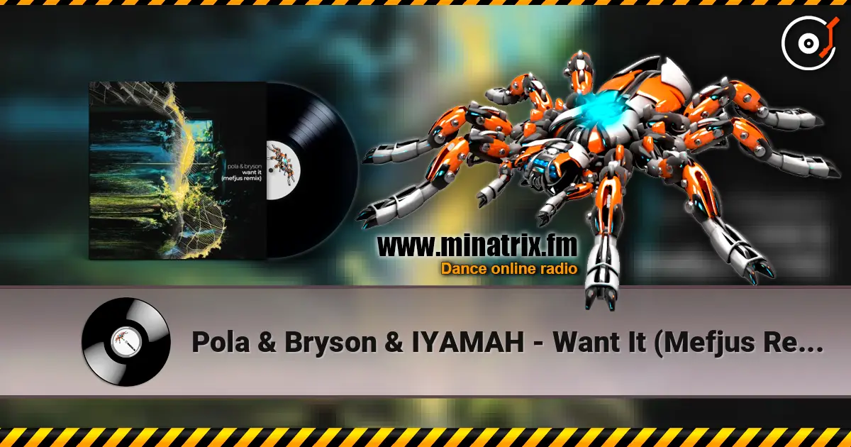 Pola & Bryson & IYAMAH - Want It (Mefjus Remix) слухати онлайн у високій якості | Minatrix.FM