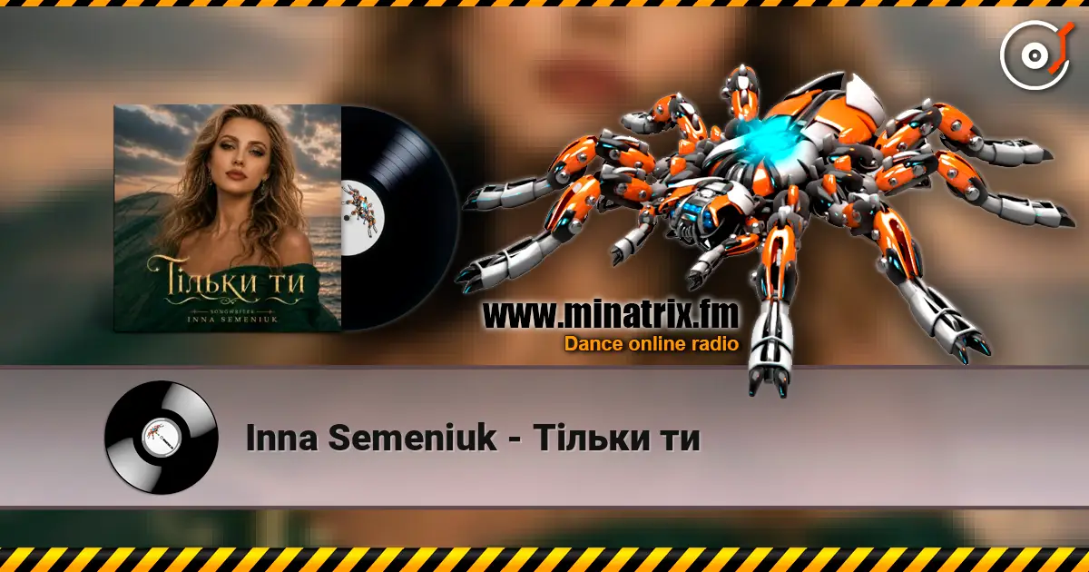 Inna Semeniuk - Тільки ти слухати онлайн у високій якості | Minatrix.FM