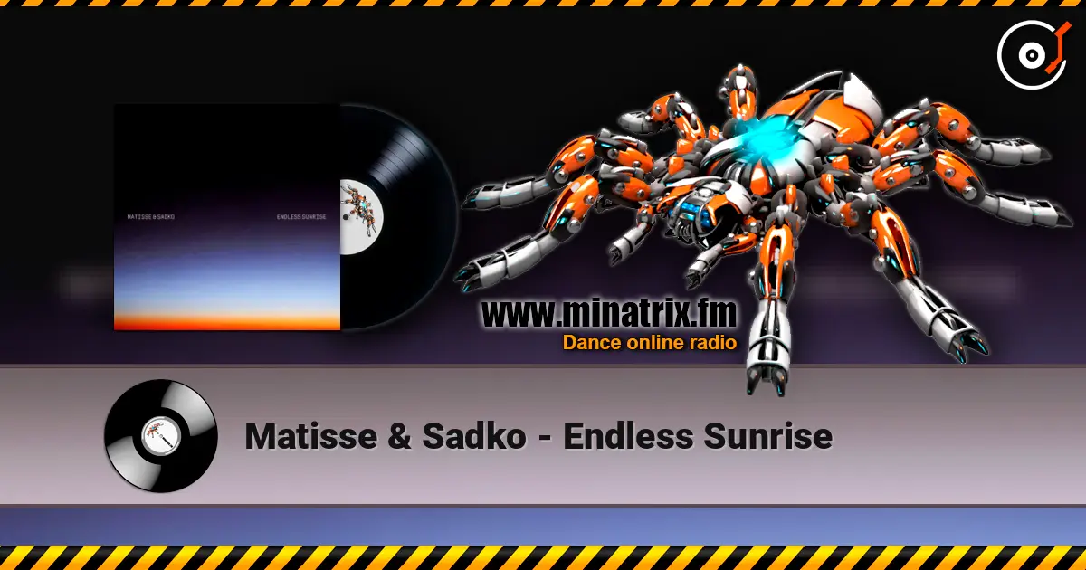 Matisse & Sadko - Endless Sunrise слухати онлайн у високій якості | Minatrix.FM