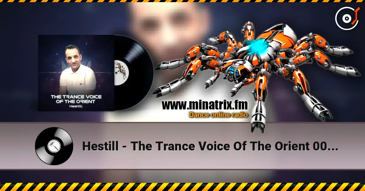 Hestill - The Trance Voice Of The Orient 003(Subscribe to 🚀Hestill ✨on YouTube🎧) слухати онлайн у високій якості | Minatrix.FM