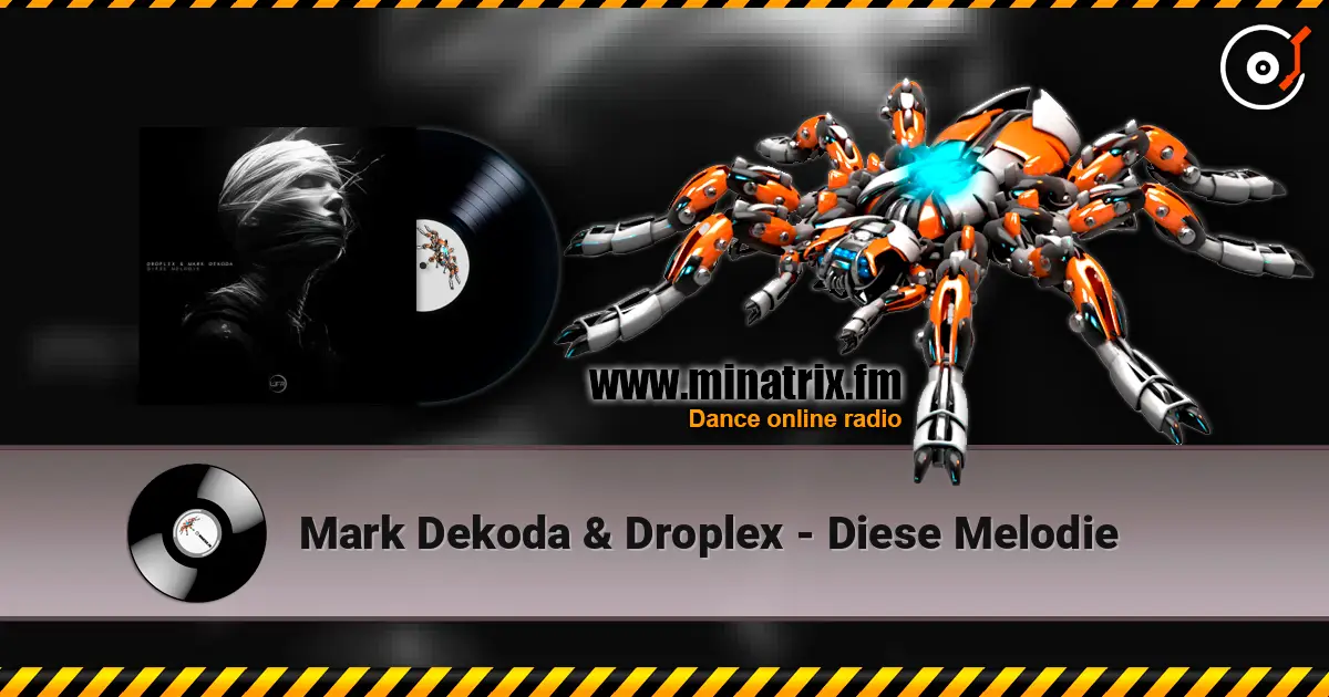 Mark Dekoda & Droplex - Diese Melodie слухати онлайн у високій якості | Minatrix.FM