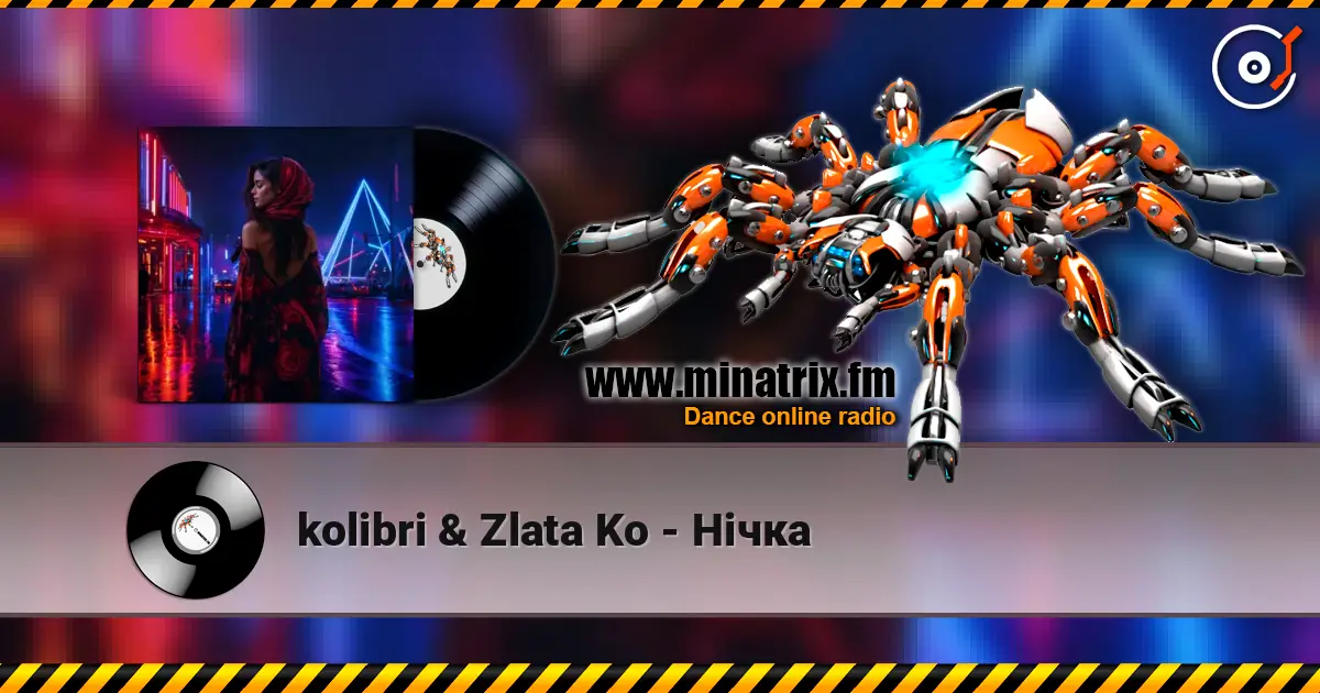 kolibri & Zlata Ko - Нічка слухати онлайн у високій якості | Minatrix.FM