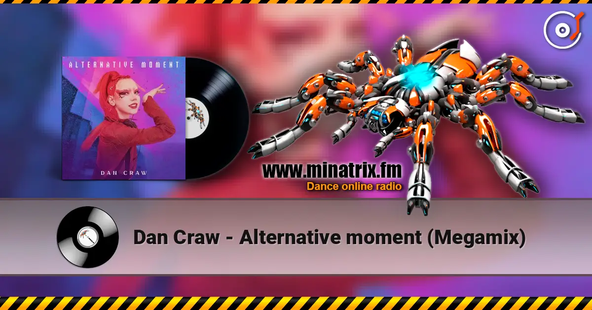 Dan Craw - Alternative moment (Megamix) слухати онлайн у високій якості | Minatrix.FM