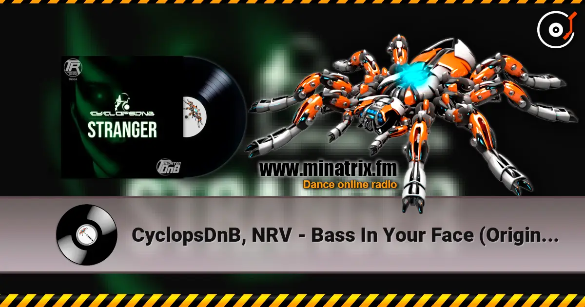 CyclopsDnB, NRV - Bass In Your Face (Original Mix) слухати онлайн у високій якості | Minatrix.FM