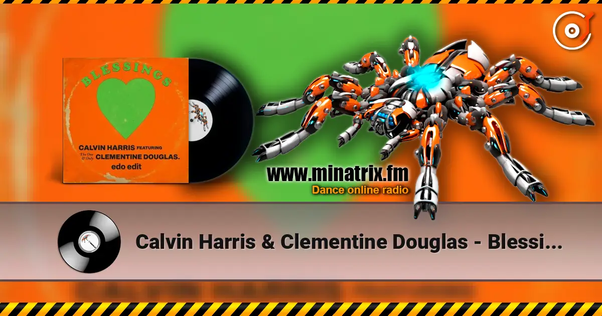 Calvin Harris & Clementine Douglas - Blessings (Extended Mix) слухати онлайн у високій якості | Minatrix.FM