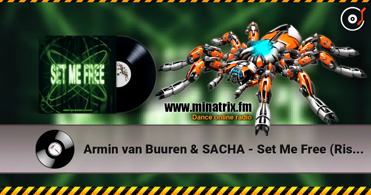 Armin van Buuren & SACHA - Set Me Free (Rising Star Extended Remix) слухати онлайн у високій якості | Minatrix.FM