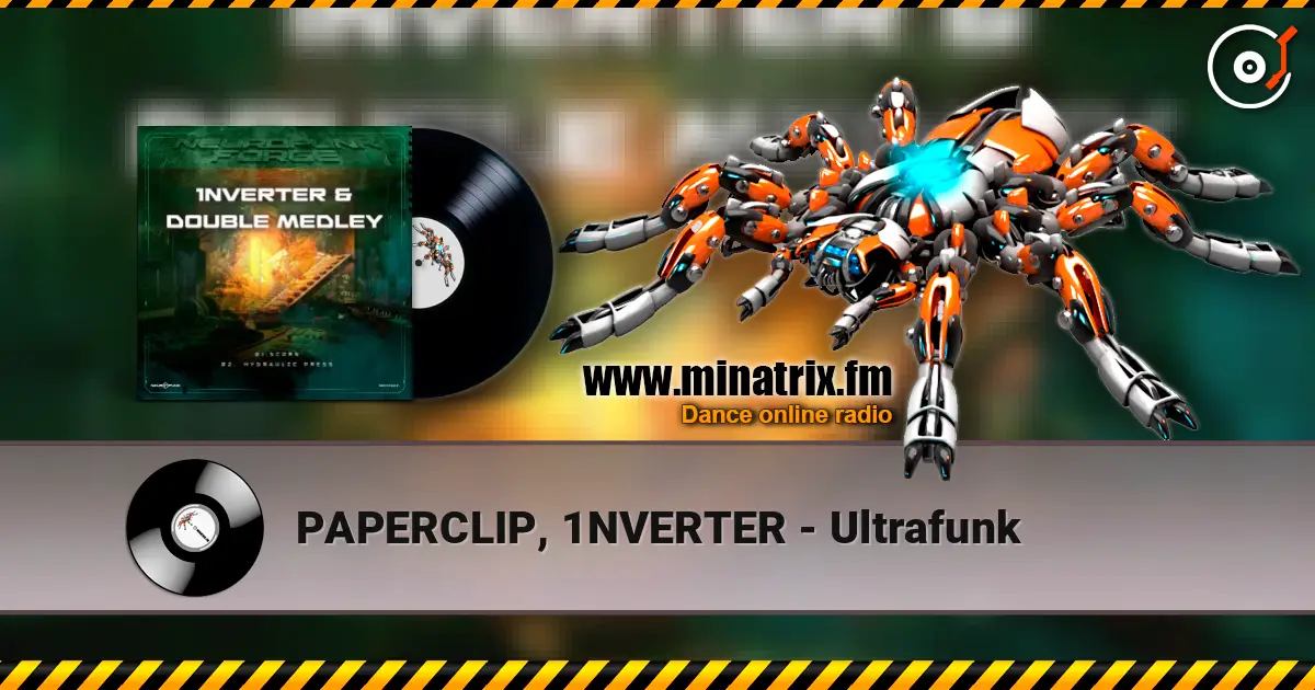 PAPERCLIP, 1NVERTER - Ultrafunk слухати онлайн у високій якості | Minatrix.FM