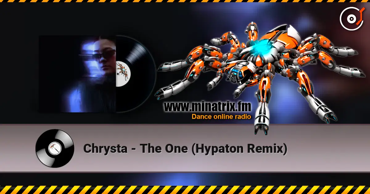 Chrysta - The One (Hypaton Remix) слухати онлайн у високій якості | Minatrix.FM