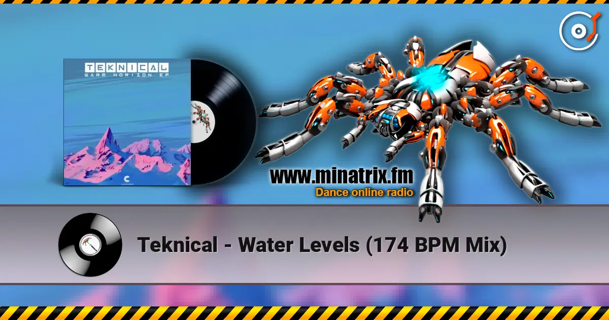 Teknical - Water Levels (174 BPM Mix) слухати онлайн у високій якості | Minatrix.FM