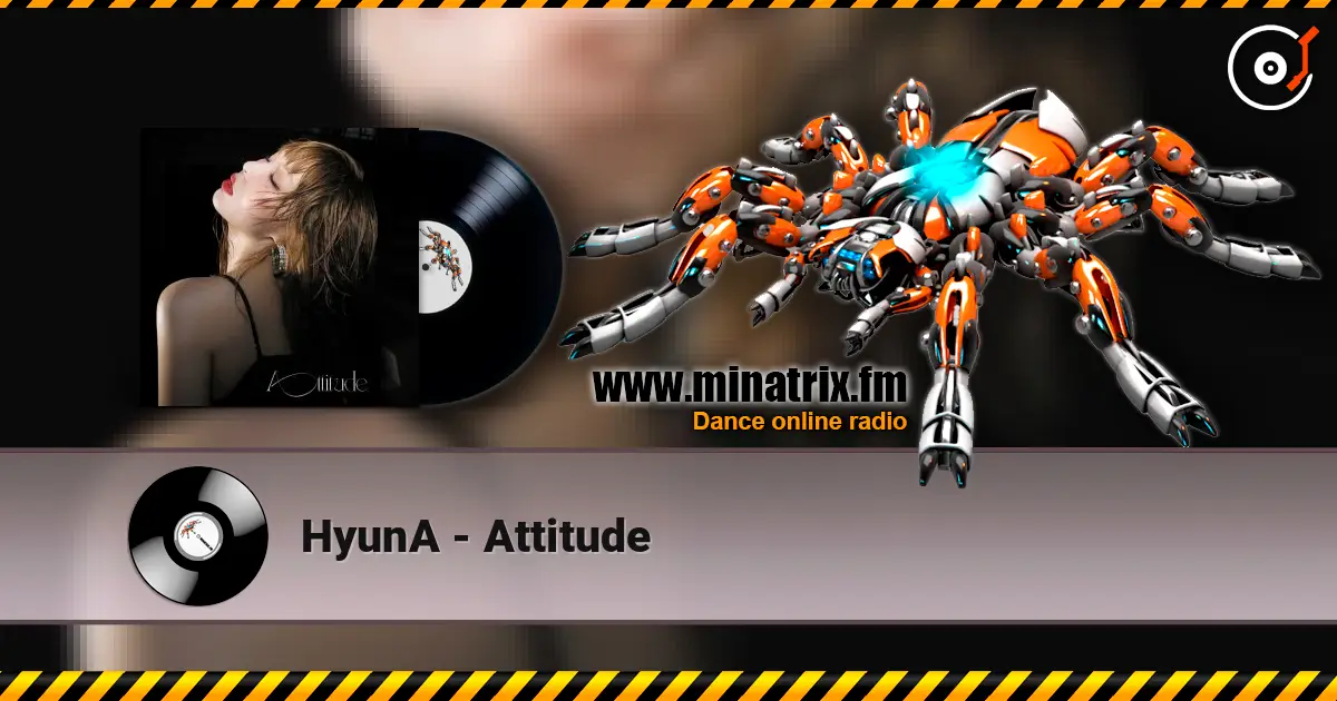 HyunA - Attitude listen online in high quality | Minatrix.FM