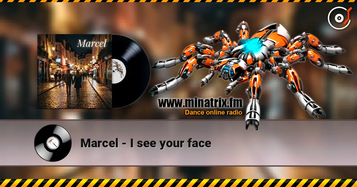 Marcel - I see your face слухати онлайн у високій якості | Minatrix.FM