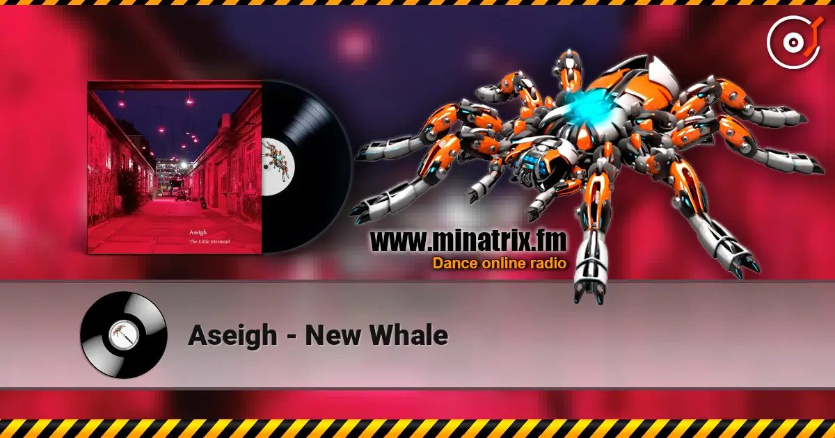 Aseigh - New Whale listen online in high quality | Minatrix.FM