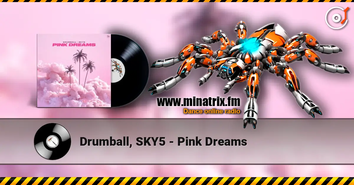 Drumball, SKY5 - Pink Dreams слухати онлайн у високій якості | Minatrix.FM