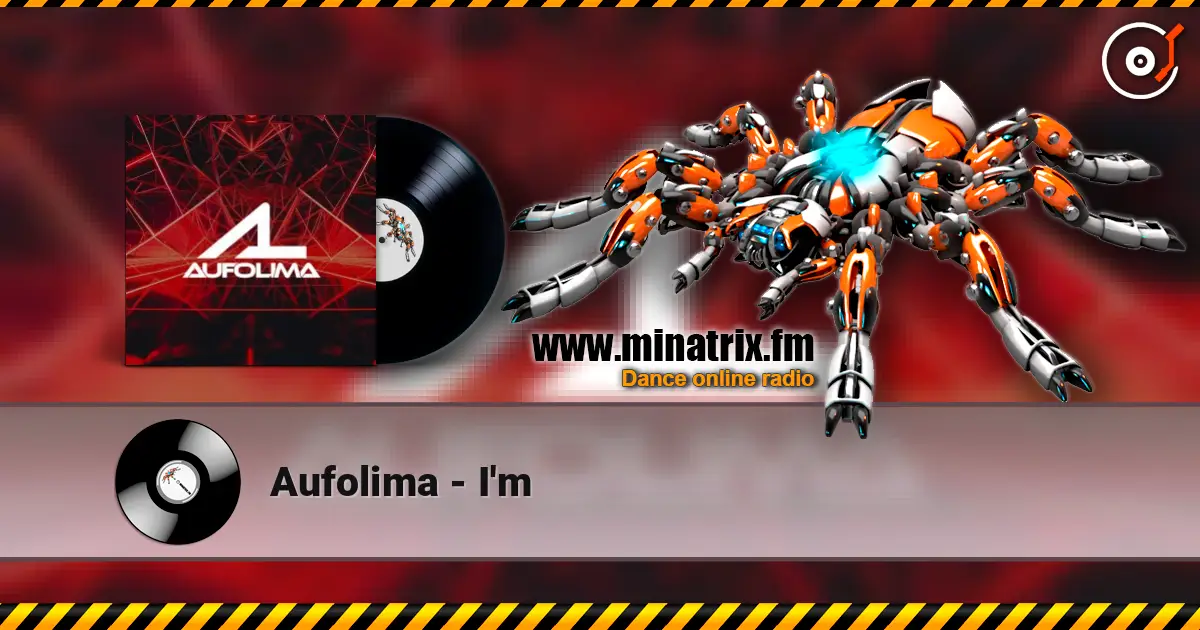 Aufolima - I'm слухати онлайн у високій якості | Minatrix.FM