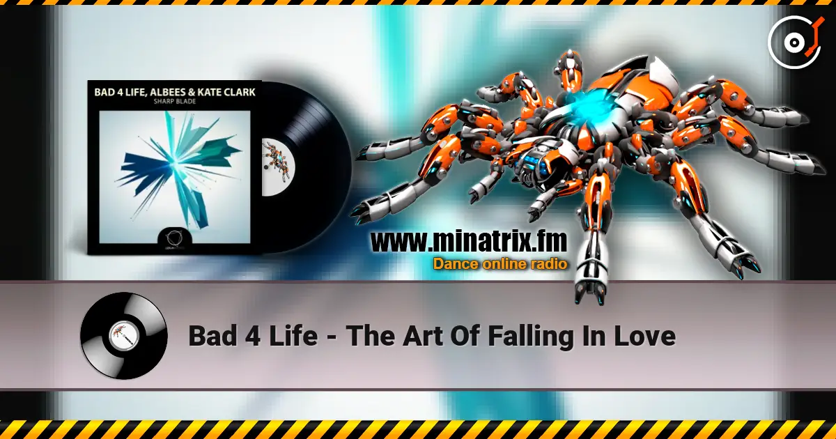 Bad 4 Life - The Art Of Falling In Love слухати онлайн у високій якості | Minatrix.FM
