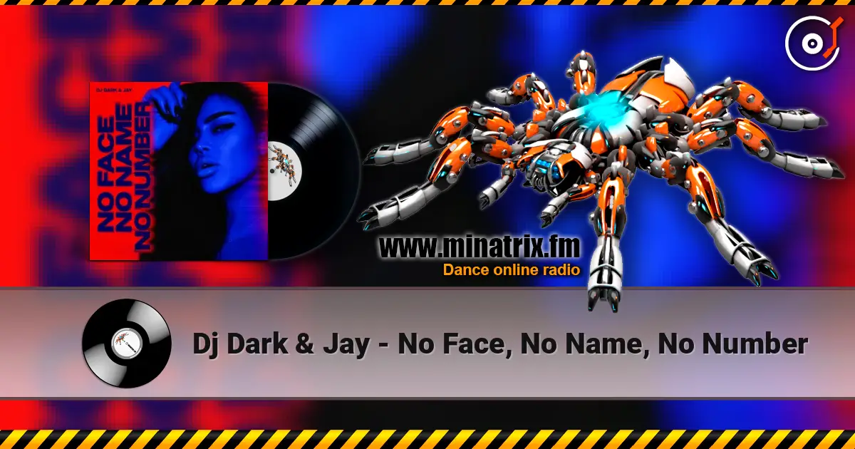 Dj Dark & Jay - No Face, No Name, No Number слухати онлайн у високій якості | Minatrix.FM