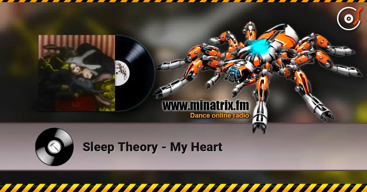 Sleep Theory - My Heart слухати онлайн у високій якості | Minatrix.FM