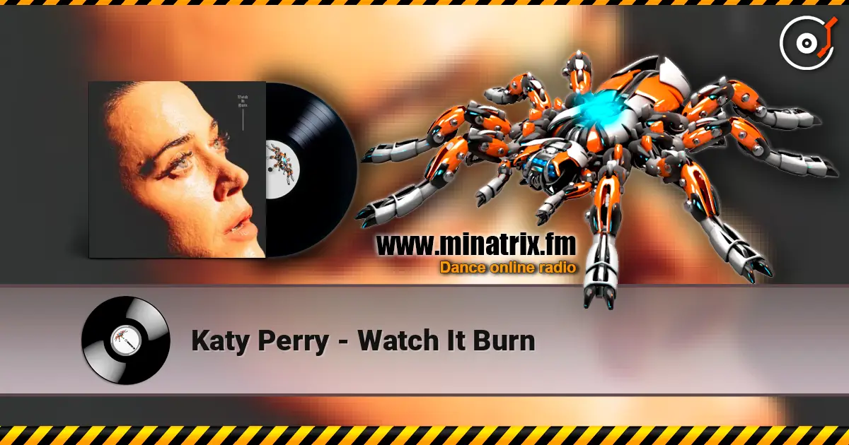 Katy Perry - Watch It Burn слухати онлайн у високій якості | Minatrix.FM