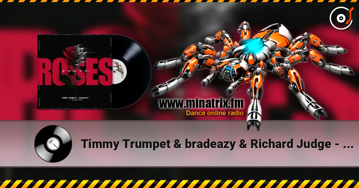 Timmy Trumpet & bradeazy & Richard Judge - Roses слухати онлайн у високій якості | Minatrix.FM