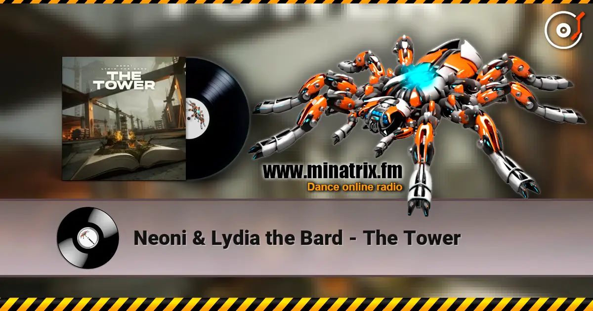 Neoni & Lydia the Bard - The Tower слухати онлайн у високій якості | Minatrix.FM