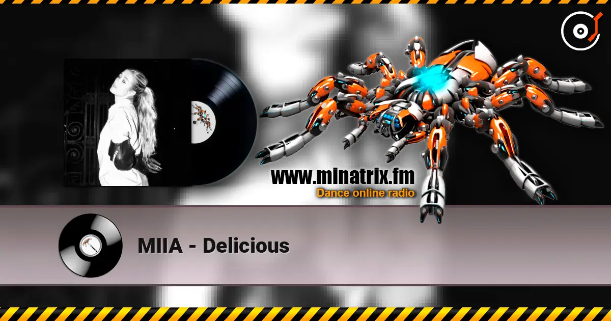 MIIA - Delicious слухати онлайн у високій якості | Minatrix.FM