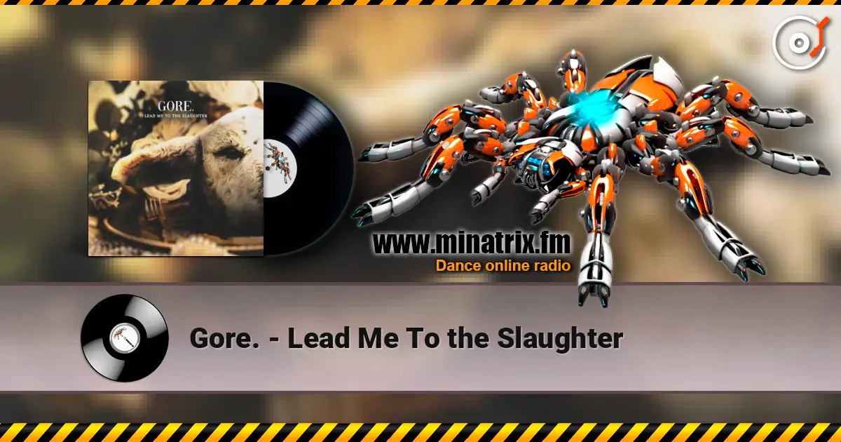 Gore. - Lead Me To the Slaughter слухати онлайн у високій якості | Minatrix.FM