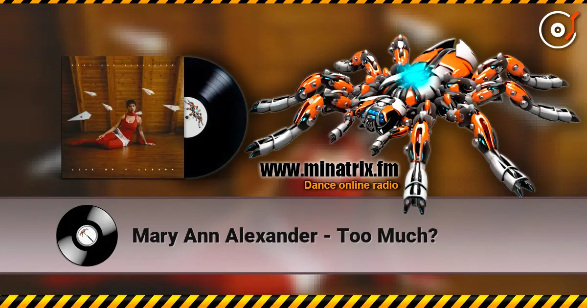 Mary Ann Alexander - Too Much? слухати онлайн у високій якості | Minatrix.FM