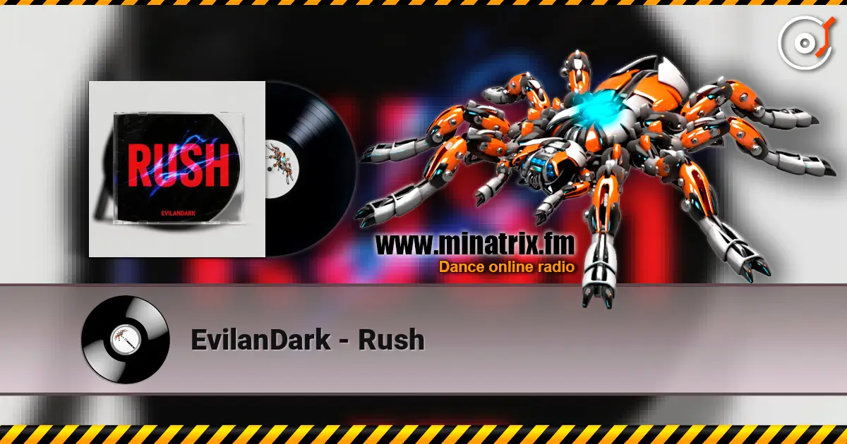 EvilanDark - Rush слухати онлайн у високій якості | Minatrix.FM