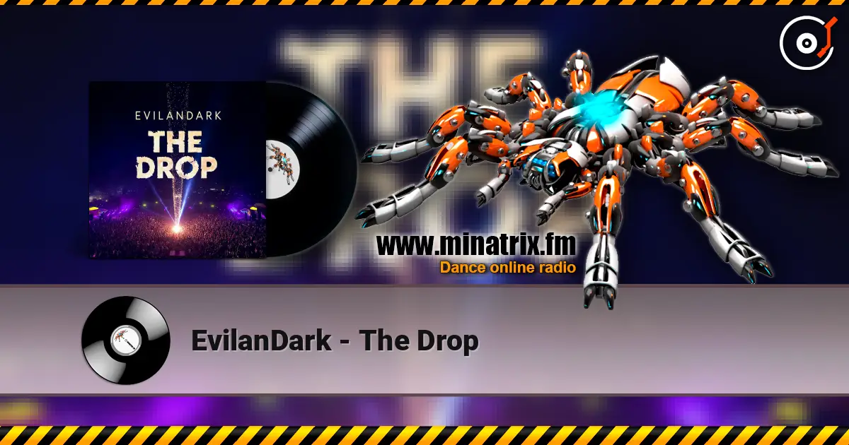 EvilanDark - The Drop слухати онлайн у високій якості | Minatrix.FM