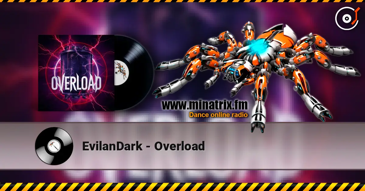 EvilanDark - Overload слухати онлайн у високій якості | Minatrix.FM