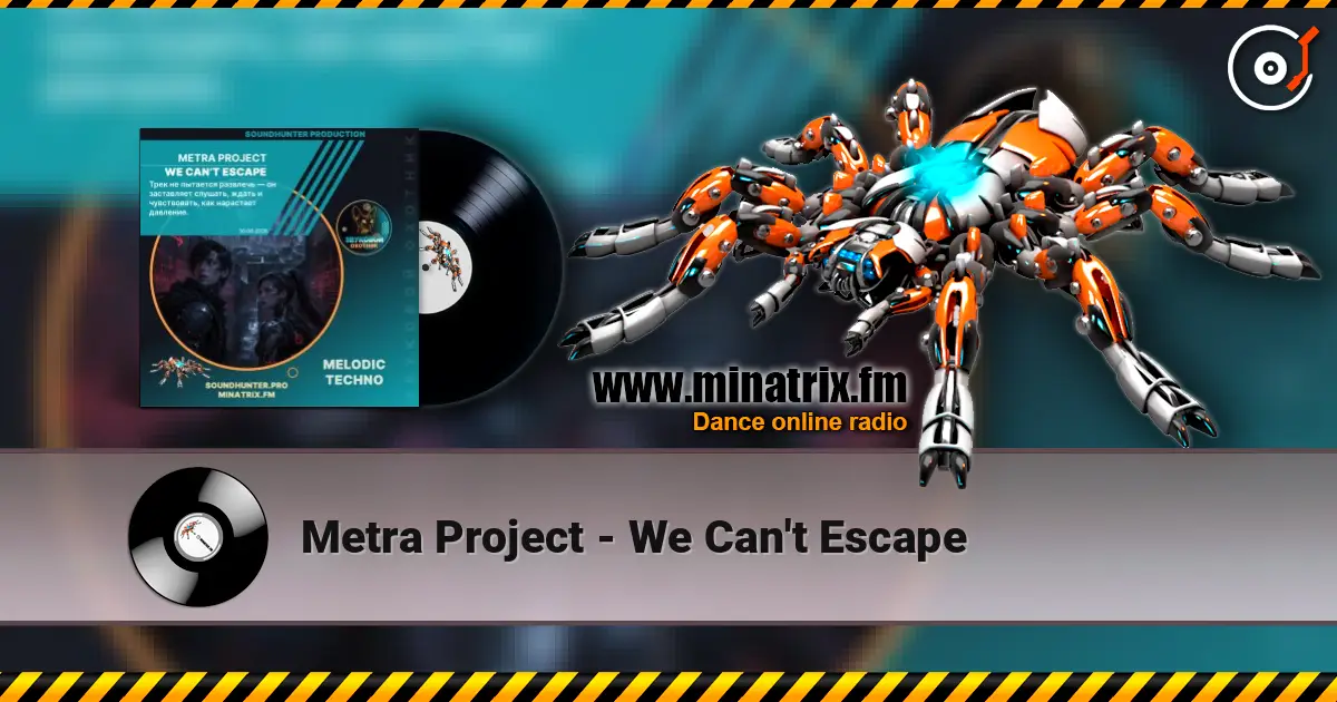 Metra Project - We Can't Escape слухати онлайн у високій якості | Minatrix.FM