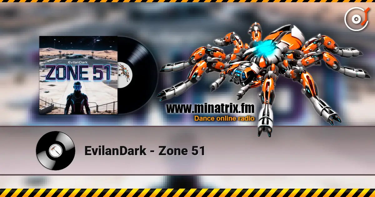 EvilanDark - Zone 51 слухати онлайн у високій якості | Minatrix.FM