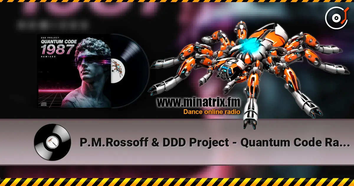 P.M.Rossoff & DDD Project - Quantum Code Radio Edit Remix listen online in high quality | Minatrix.FM