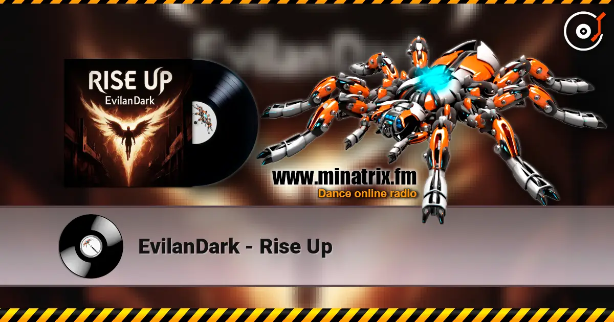 EvilanDark - Rise Up слухати онлайн у високій якості | Minatrix.FM