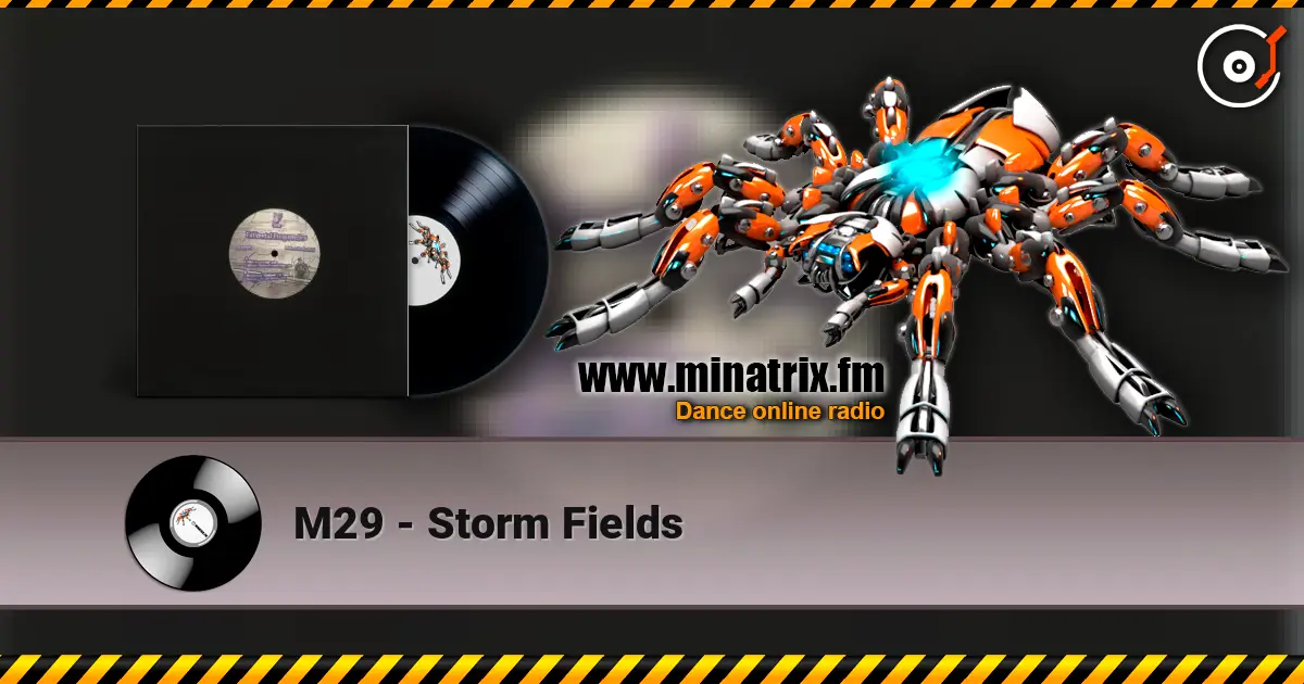 M29 - Storm Fields слухати онлайн у високій якості | Minatrix.FM