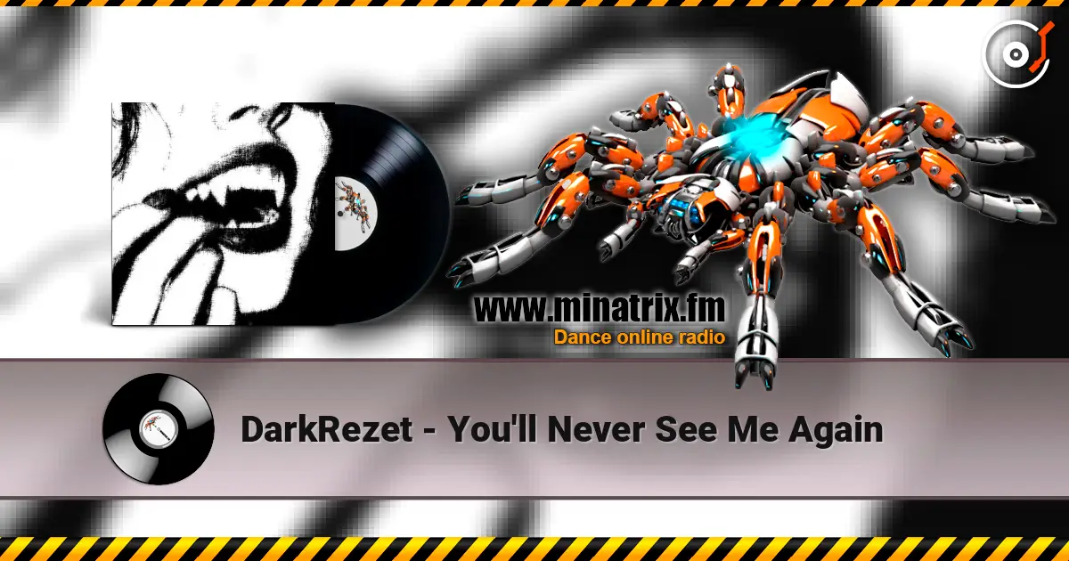 DarkRezet - You'll Never See Me Again listen online in high quality | Minatrix.FM