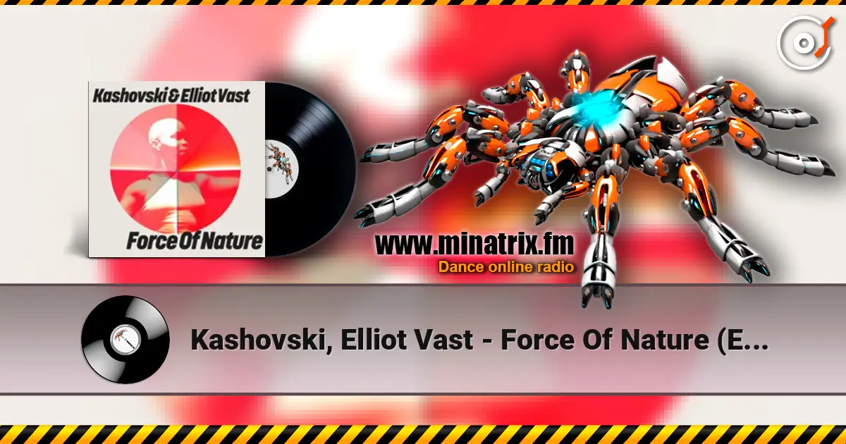 Kashovski, Elliot Vast - Force Of Nature (Extended Mix) слухати онлайн у високій якості | Minatrix.FM