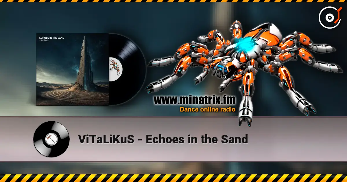 ViTaLiKuS - Echoes in the Sand слухати онлайн у високій якості | Minatrix.FM