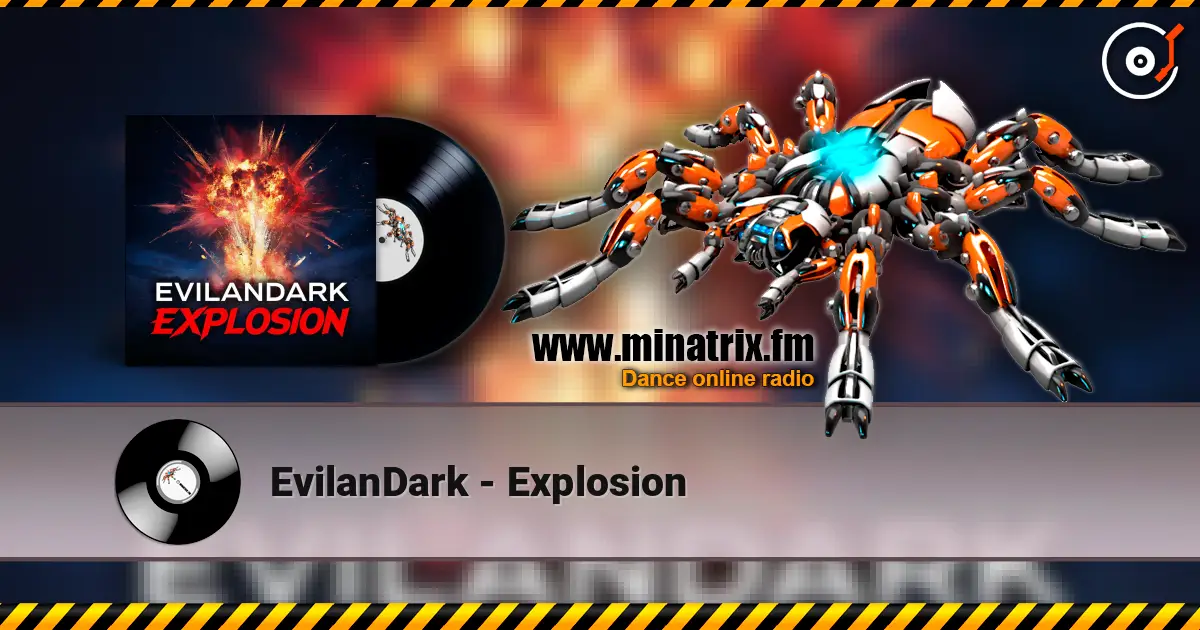EvilanDark - Explosion слухати онлайн у високій якості | Minatrix.FM