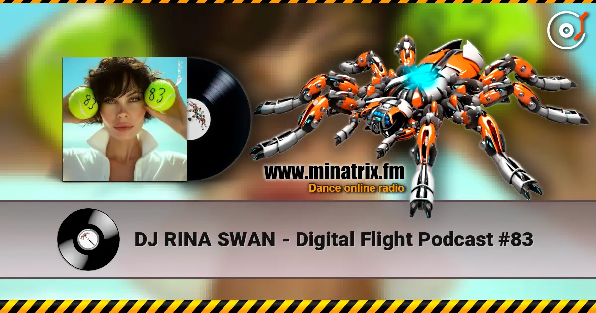 DJ RINA SWAN - Digital Flight Podcast #83 слухати онлайн у високій якості | Minatrix.FM