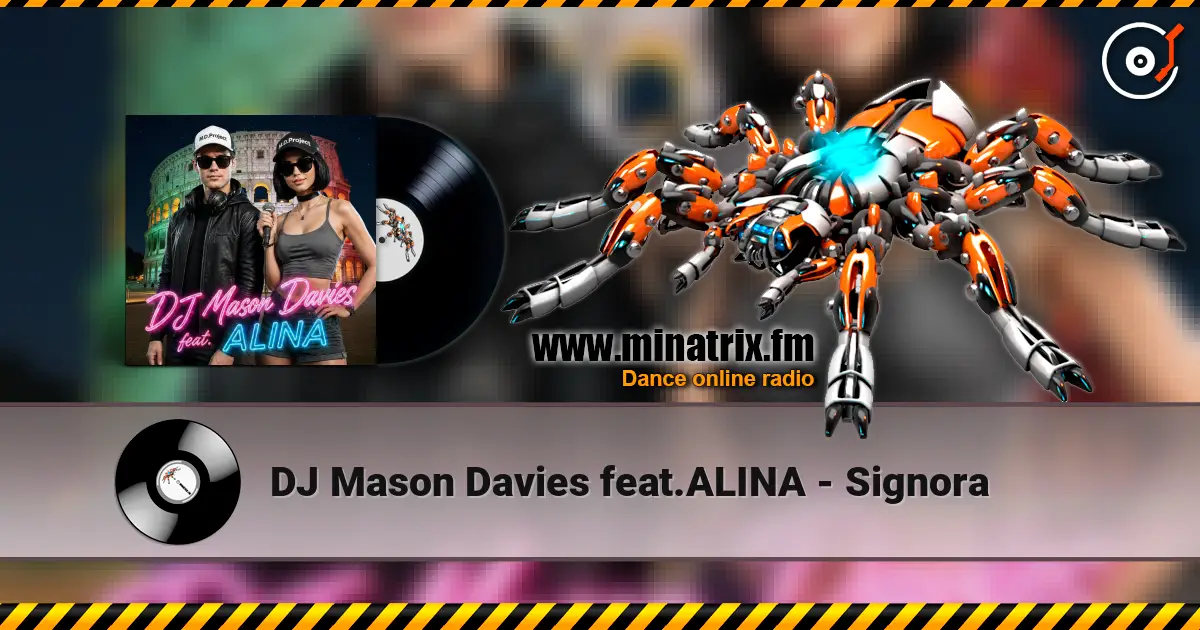 DJ Mason Davies feat.ALINA - Signora listen online in high quality | Minatrix.FM