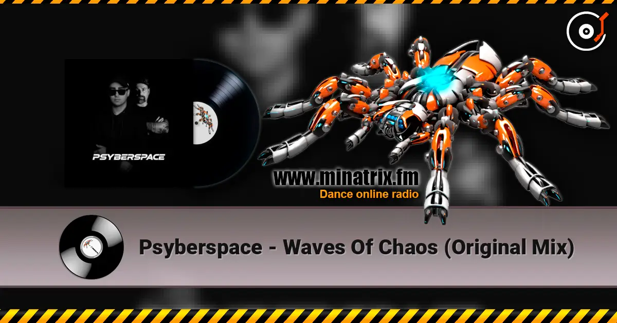 Psyberspace - Waves Of Chaos (Original Mix) listen online in high quality | Minatrix.FM