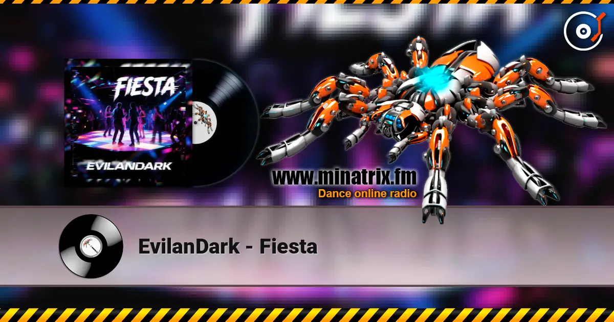 EvilanDark - Fiesta слухати онлайн у високій якості | Minatrix.FM