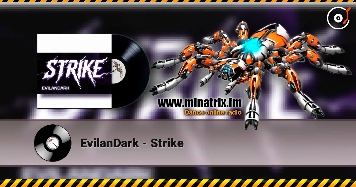 EvilanDark - Strike слухати онлайн у високій якості | Minatrix.FM