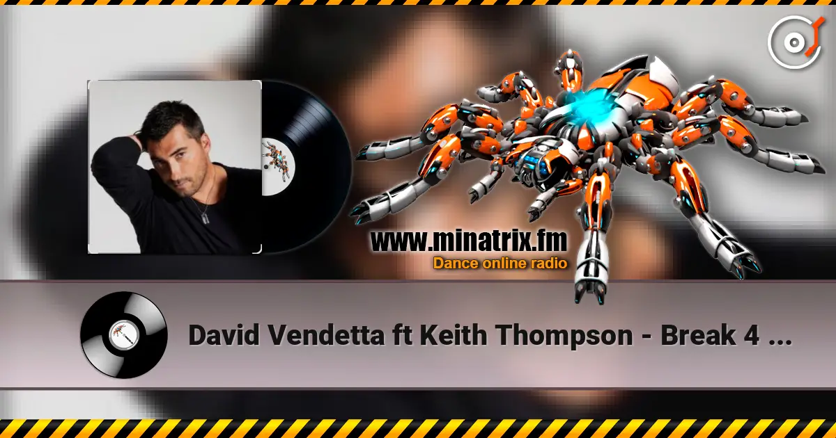 David Vendetta ft Keith Thompson - Break 4 Love listen online in high quality | Minatrix.FM