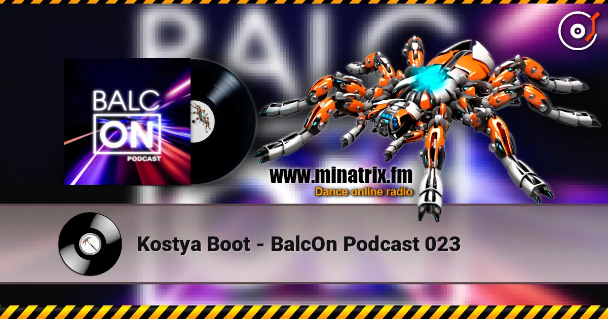 Kostya Boot - BalcOn Podcast 023 слухати онлайн у високій якості | Minatrix.FM