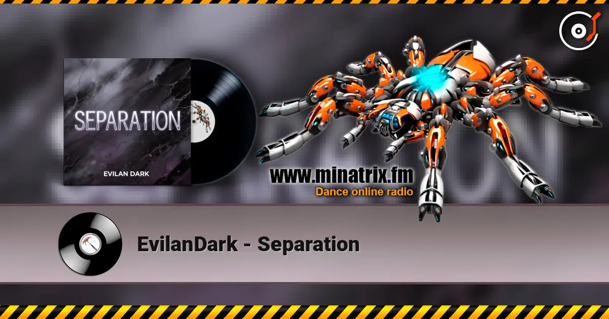 EvilanDark - Separation listen online in high quality | Minatrix.FM